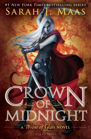 A Throne of Glass Novel: Crown of Midnight by Sarah J. Maas