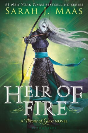 A Throne of Glass Novel: Heir of Fire by Sarah J. Maas