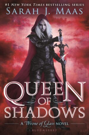 A Throne of Glass Novel: Queen of Shadows by Sarah J. Maas