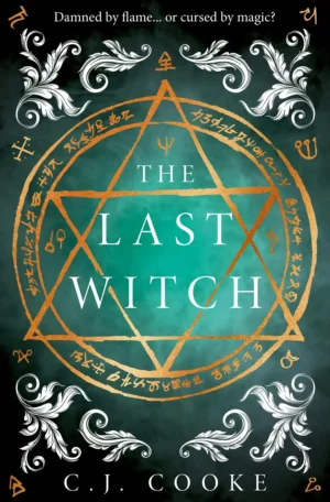 The Last Witch by C. J. Cooke (Hardback)