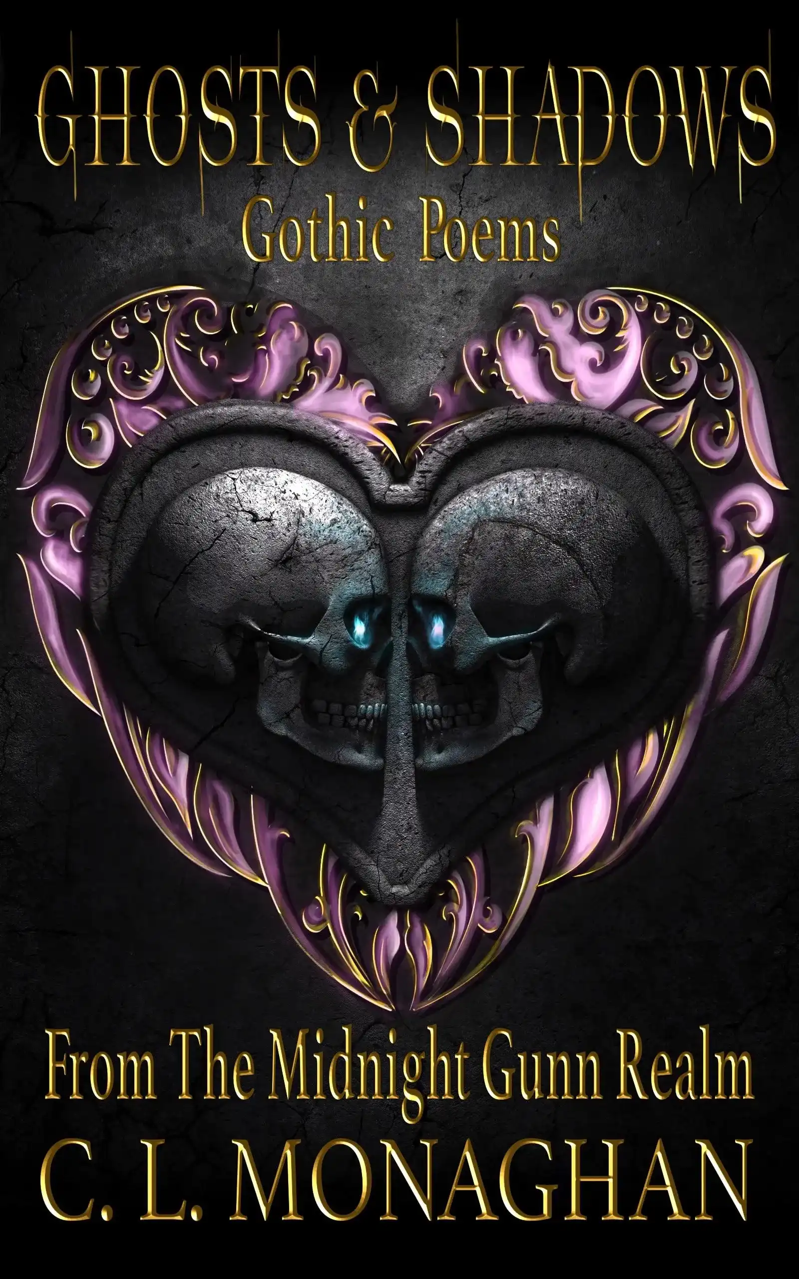 Ghosts & Shadows - Gothic Poems by C.L. Monaghan