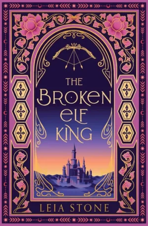 The Broken Elf King by Leia Stone (Hardback)
