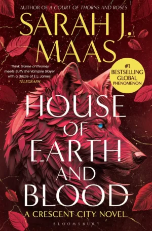 House of Earth and Blood - Crescent City 1 by Sarah J Maas (Paperback)