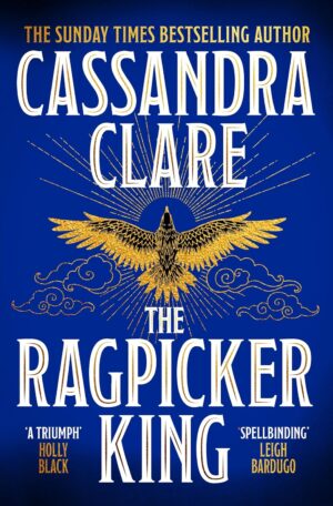 The Ragpicker King by Cassandra Clare (Paperback)