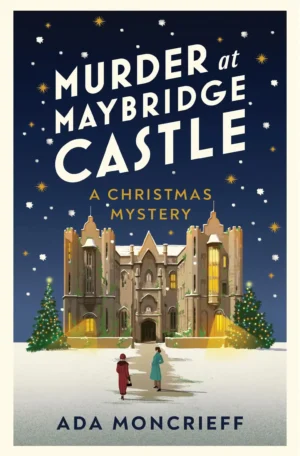 Murder at Maybridge Castle by Ada Moncrieff (Paperback)