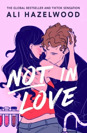 Not In Love by Ali Hazelwood (Paperback)