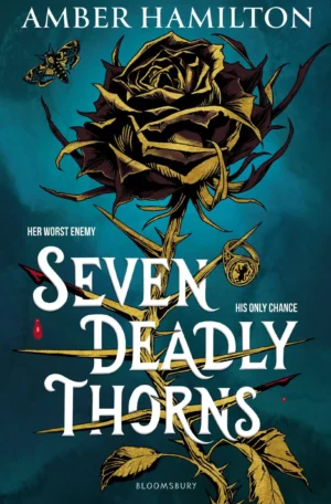 Seven Deadly Thorns by Amber Hamilton (Hardback)