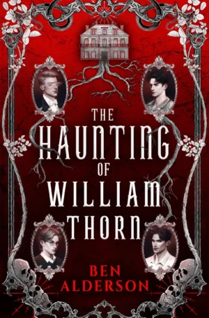 The Haunting of William Thorn by Ben Alderson (Paperback)