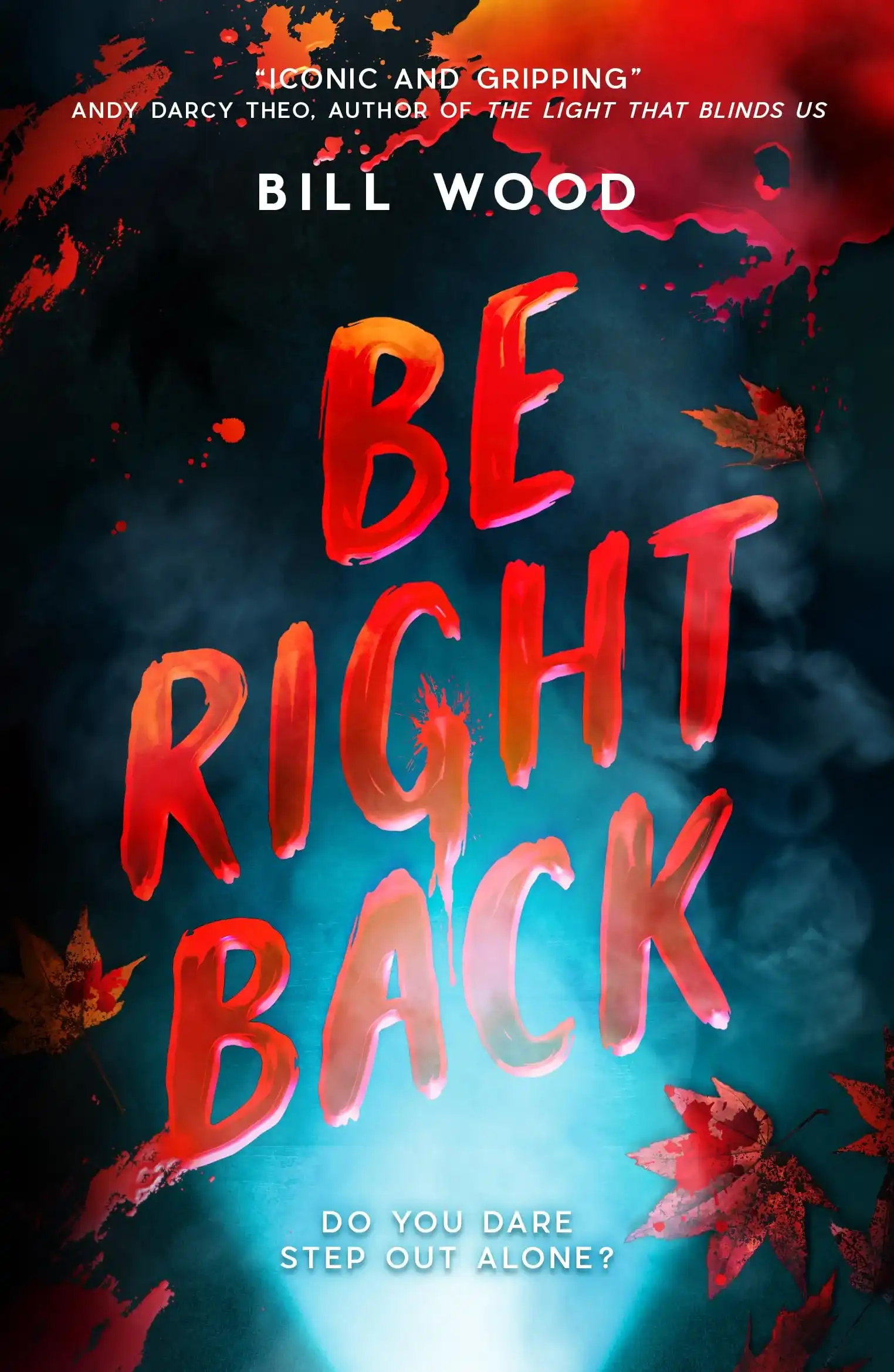 Be Right Back by Bill Wood (Paperback)
