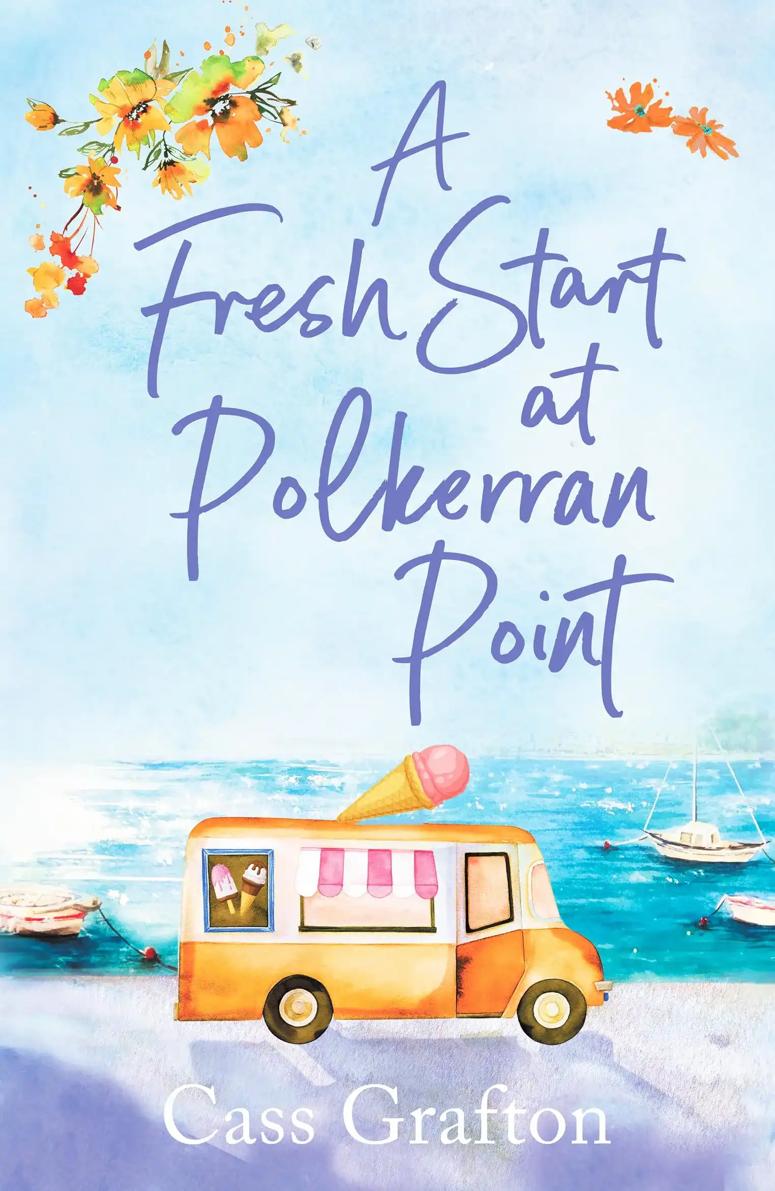 A Fresh Start at Polkerran Point by Cass Grafton (Paperback)