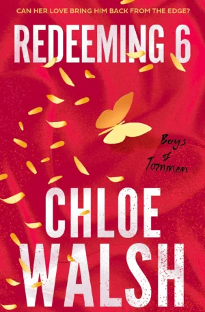 Redeeming 6 by Chloe Walsh (Paperback)