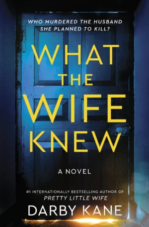 What the Wife Knew by Darby Kane (Paperback)