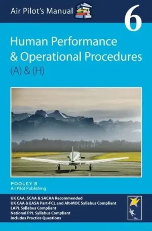 Air Pilot's Manual Volume 6: Human Performance & Limitations and Operational Procedures by Dorothy Saul-Pooley (Paperback)