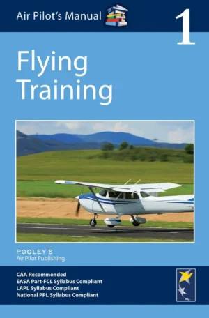 Air Pilot's Manual Volume 1: Flying Training by Dorothy Saul-Pooley, Esther Law (Paperback)
