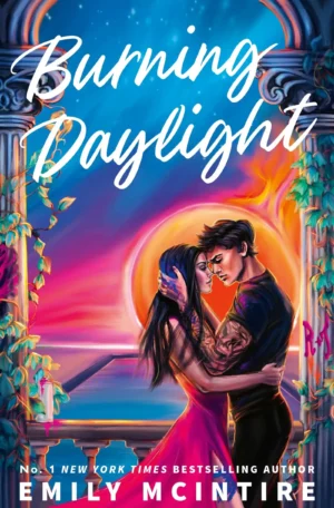 Burning Daylight by Emily McIntire (Paperback)