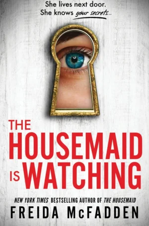 The Housemaid is Watching by Freida McFadden (Paperback)
