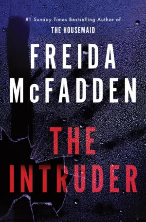 The Intruder by Freida McFadden (Paperback)