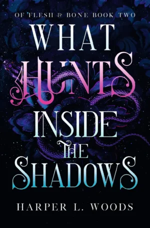 What Hunts Inside the Shadows by Harper L. Woods (Paperback)