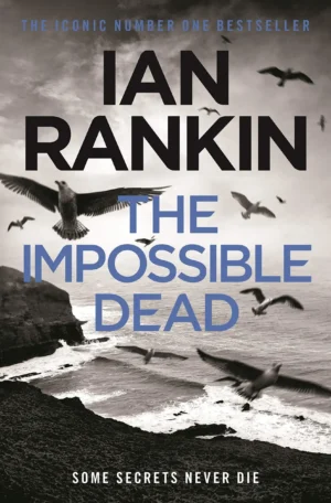 The Impossible Dead by Ian Rankin (Paperback)