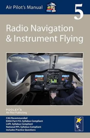 Air Pilot's Manual Volume 5: Radio Navigation & Instrument Flying by Jonathan Shooter (Paperback)