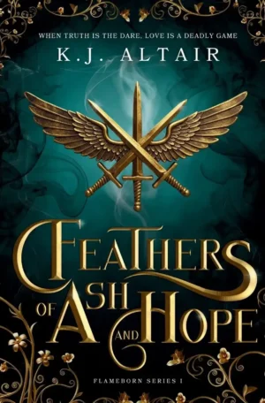 Feathers of Ash and Hope by K. J. Altair (Paperback)