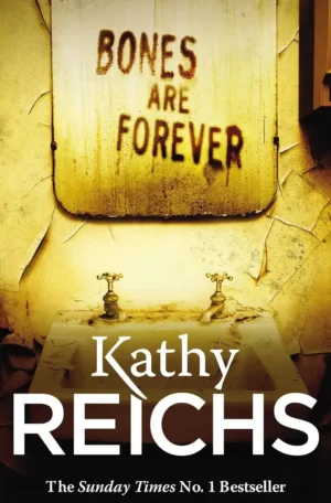Bones Are Forever by Kathy Reichs (Paperback)