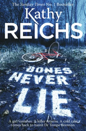 Bones Never Lie by Kathy Reichs (Paperback)