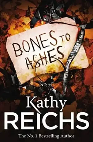 Bones to Ashes by Kathy Reichs (Paperback)