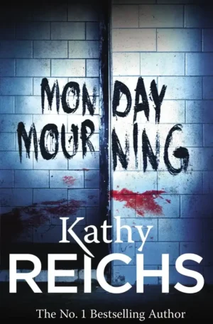 Monday Mourning by Kathy Reichs (Paperback)