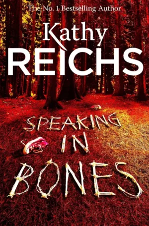 Speaking in Bones by Kathy Reichs (Paperback)
