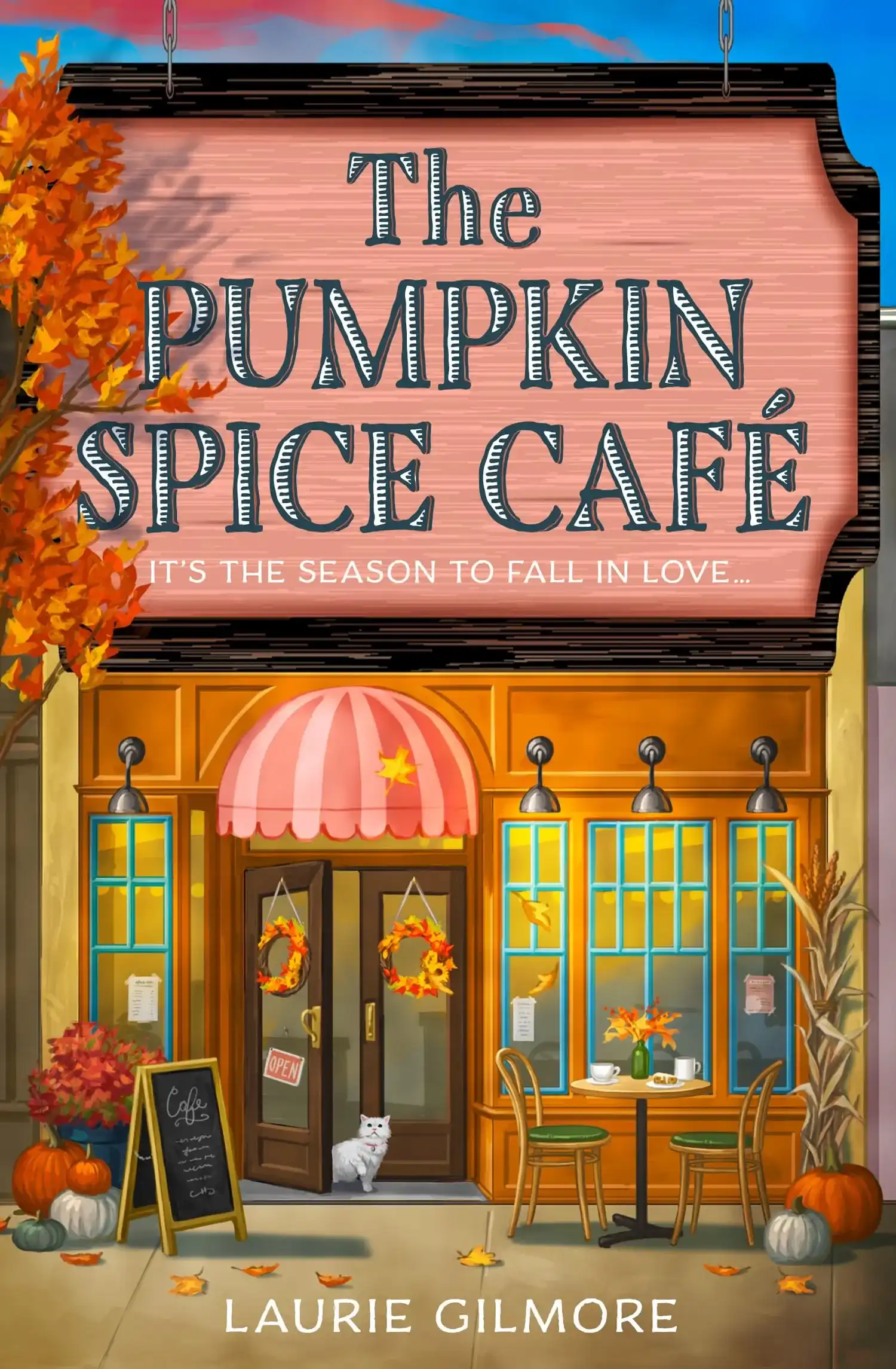 Dream Harbor Series - Book 1: The Pumpkin Spice Café by Laurie Gilmore
