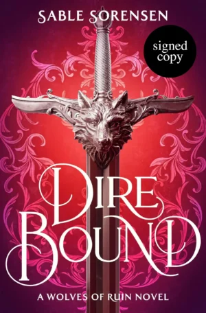 Dire Bound: Signed Exclusive Edition Phylax by Sable Sorensen (Hardback)
