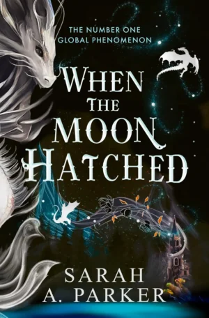 When the Moon Hatched by Sarah A. Parker (Paperback)