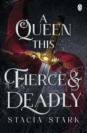 A Queen This Fierce & Deadly by Stacia Stark (Paperback)