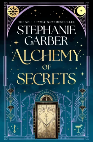 Alchemy of Secrets by Stephanie Garber (Hardback)