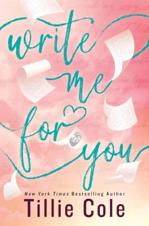 Write Me For You by Tillie Cole (Paperback)