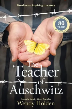 The Teacher of Auschwitz by Wendy Holden (Paperback)