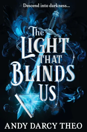 The Light That Blinds Us by Andy Darcy Theo (Paperback)
