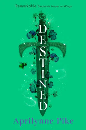 Destined by Aprilynne Pike (Paperback)