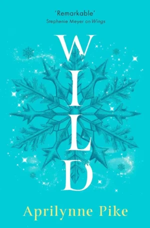 Wild by Aprilynne Pike (Paperback)