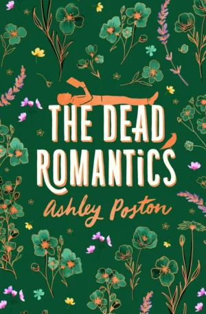 The Dead Romantics: Sprayed Edge Collector's Edition by Ashley Poston (Hardback)