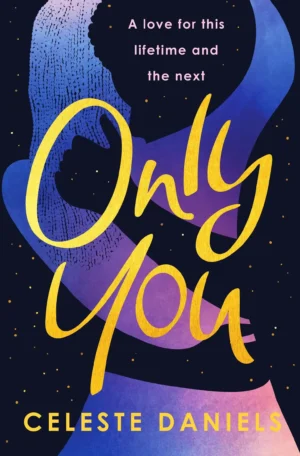 Only You by Celeste Daniels (Paperback)