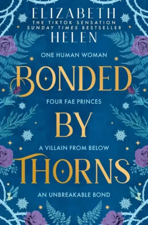 Bonded by Thorns by Elizabeth Helen (Hardback)