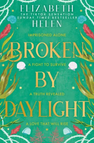 Broken by Daylight by Elizabeth Helen (Hardback)