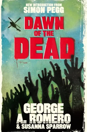 Dawn of the Dead by George Romero, Susanna Sparrow, Simon Pegg (Paperback)