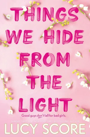 Things We Hide From The Light by Lucy Score (Paperback)