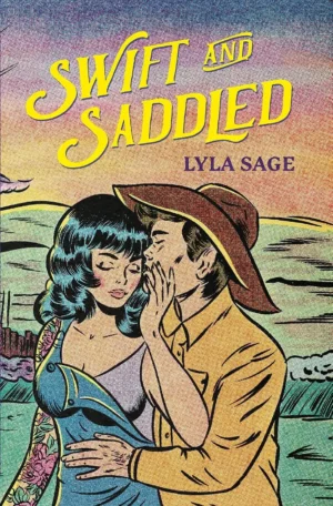 Swift and Saddled by Lyla Sage (Paperback)