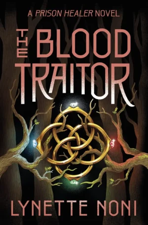 The Blood Traitor by Lynette Noni (Paperback)