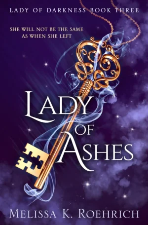 Lady of Ashes by Melissa K. Roehrich (Paperback)