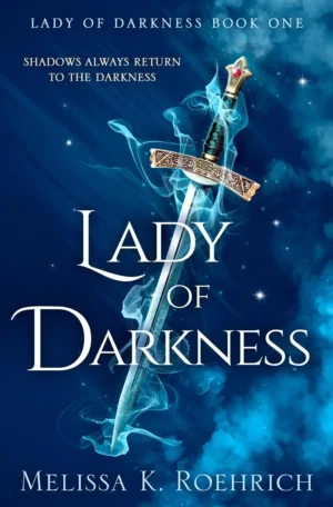Lady of Darkness by Melissa K. Roehrich (Paperback)